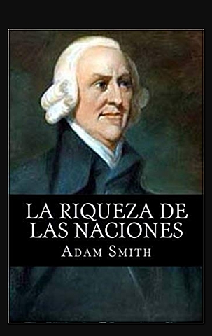 Adam smith :La riqueza de las naciones