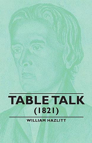 Table Talk - William Hazlitt