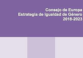 Estrategia de igualdad de género 2018-2023. Consejo de Europa.