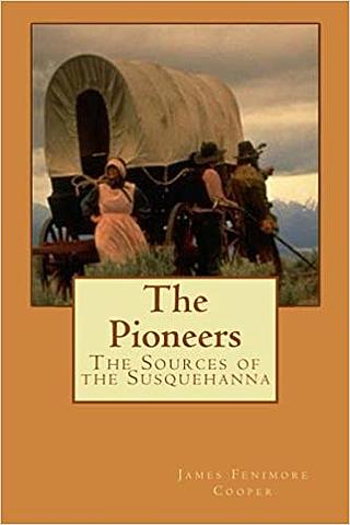 Джеймс Фенимор Купер "Пионер"