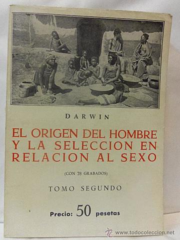 PUBLICA "EL ORIGEN DEL HOMBRE Y LA SELECCIÓN EN RELACIÓN AL SEXO"