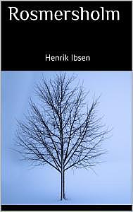 «Росмерсхольм», Ибсен
