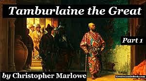 Marlowe, Tamburlaine the Great