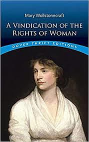 Mary Wollstonecraft, A Vindication of the Rights of Woman