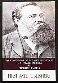 Friedrich Engels, The Condition of the Working Class in England