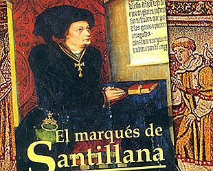 Marqués de Santillana.