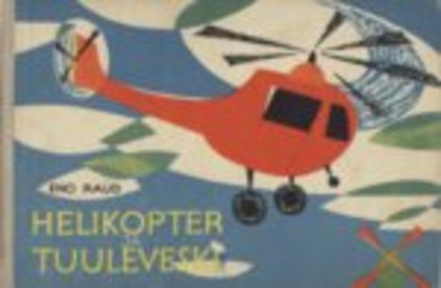 "Helikopter ja tuuleveski"