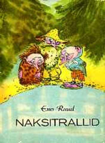 "Naksitrallid. Esimene raamat"