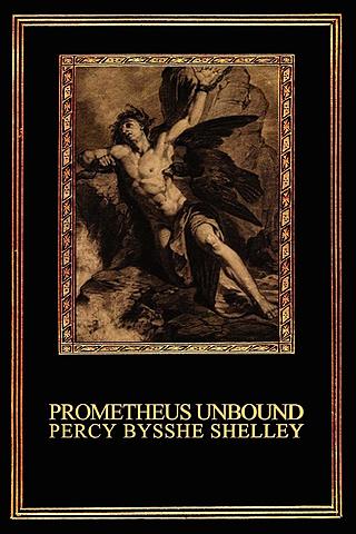 "Prometheus Unbound" by Percy Bysshe Shelley