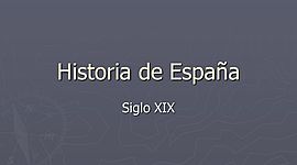 Timeline: HISTORIA DE ESPAÑA SIGLO XIX