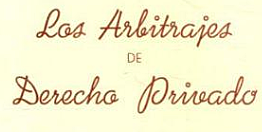 La Ley de Arbitrajes de Derecho Privado
