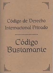 El Código Bustamante o Código de Derecho Internacional Privado de 1928