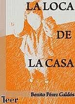 La loca de la casa.