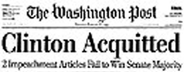 The impeachment trial  of President Bill Clinton ends and he is acquitted by the United States Senate.