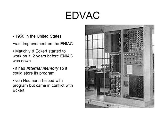 1950 - EDVAC - John Presper Eckert and John William Mauchly
