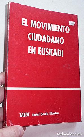 El movimiento ciudadano en Euskadi Juanjo de Andrés y José Antonio Maisuetxe