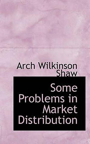 "Algunos problemas de la distribución" por Arch W. Shaw