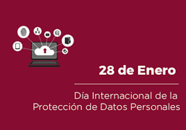 DIA INTERNACIONAL DE LA PROTECCIÓN DE DATOS PERSONALES