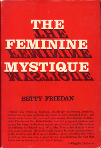 The Feminine Mystique by Betty Friedan