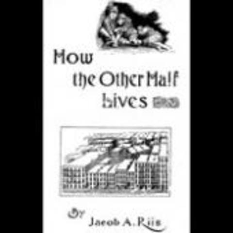 "How the Other Half Lives" written
