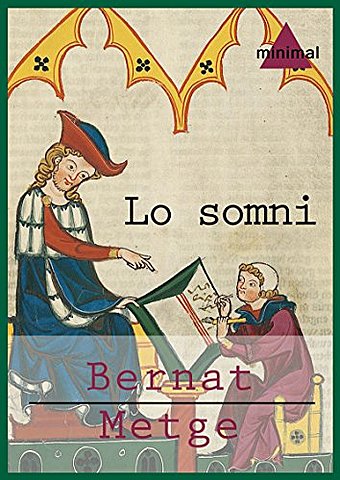 Prosa humanística Bernat Metge (Barcelona, 1346-1413) Lo somni (1399)
