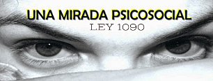 Una mirada Psicosocial - Ley 1090