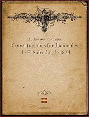 En el siglo XIX en El Salvador la primera Constitución (Constitución Federal de Centroamérica) reconoció  por primera vez los Derechos Humanos en 1824.