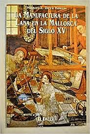 La manufactura s. XV (1401-1500) y XVI (1501-1600).