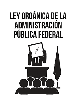 Ley Orgánica de la Administración Pública Federal