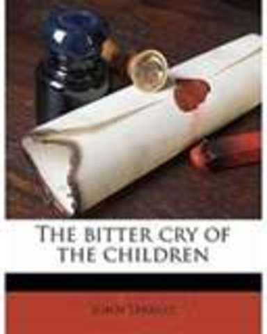 The Bitter Cry Of Children