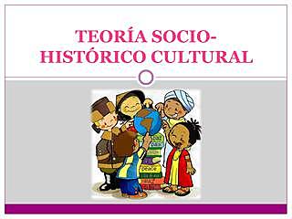 TEORÍA SOCIO HISTÓRICA