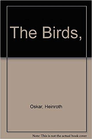 “The birds” - Oskar Heinroth.