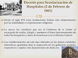 Secularización de hospitales y beneficencia.