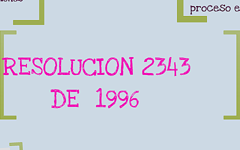 La Resolución 2343 y ley 115