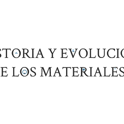 Timeline: Historia de los materiales.
