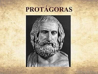 PROTAGORAS (481 a. C - 411 a. C.)