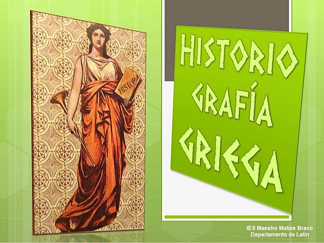 LA HISTORIOGRAFIA GRIEGA SIGLO V  Y  IV AC