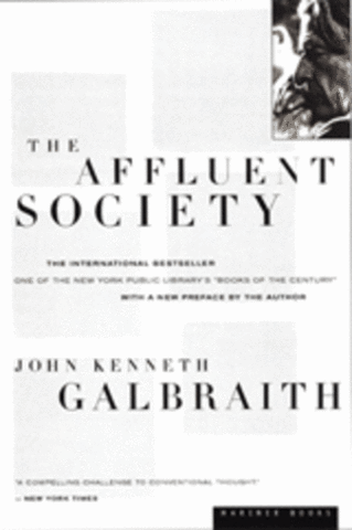 The Affluent Society by John Kennesth Galbraith