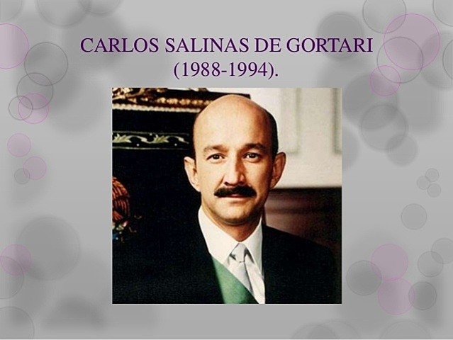 1989-1994: Carlos Salinas de Gortari