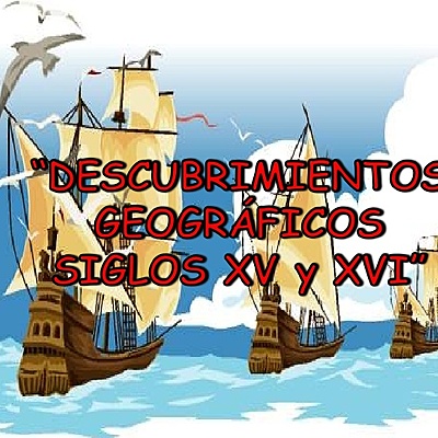 Timeline: Los Descubrimientos Geográficos siglo XV y XVI