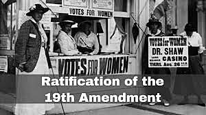The Nineteenth Amendment to the U.S. Constitution is ratified