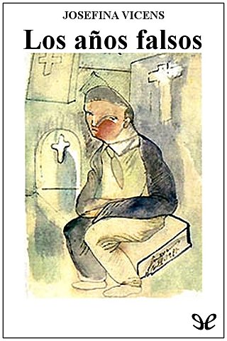 Los años falsos.