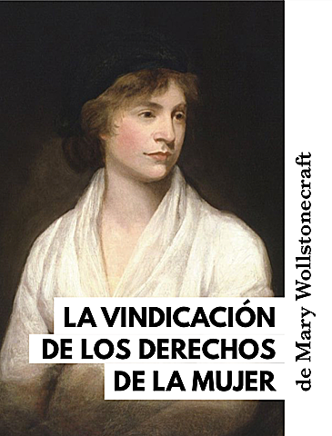 La vindicación de los derechos de la mujer.