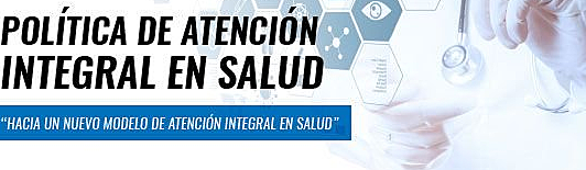 Política de atención integral en salud.