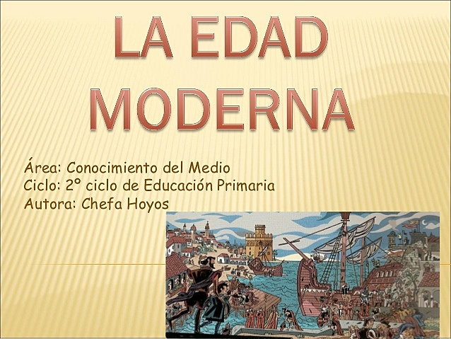 EDAD MODERNA: Descubrimiento de America Siglo XV al XVIII