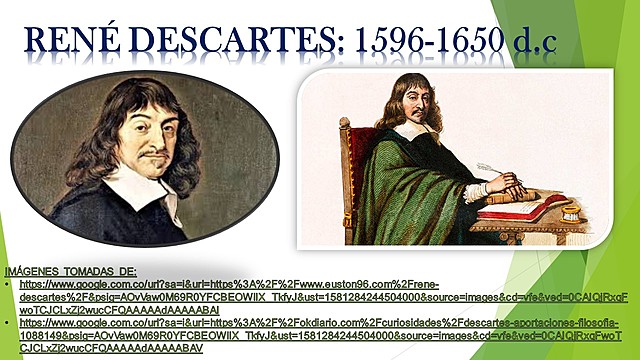 RENÉ DESCARTES: 1596-1650 d.c