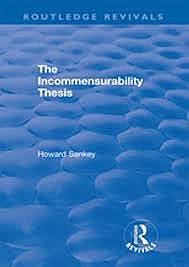 Thomas Kuhn discovered incommensurability.
