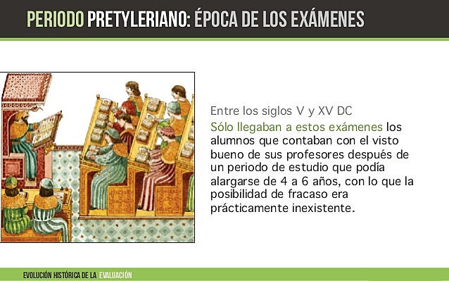 Época de exámenes (Siglo V-1930)