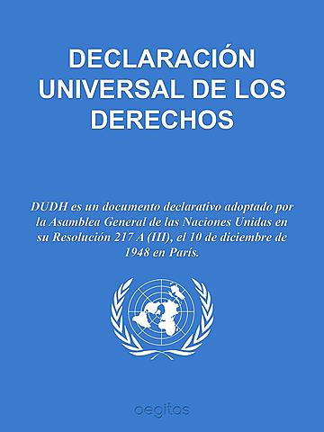 Declaración Universal de Derechos Humanos.