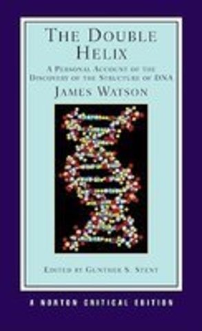 Primary Historical Book: Watson reminisces in The Double Helix.